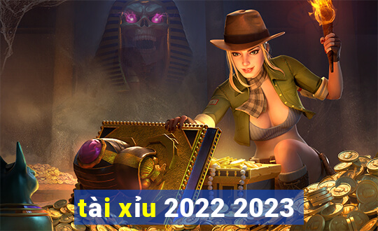 tài xỉu 2022 2023