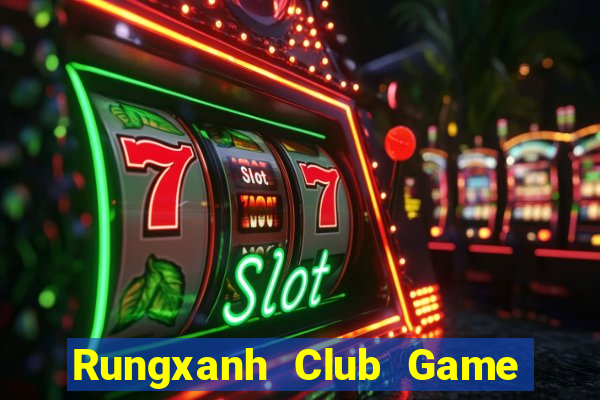 Rungxanh Club Game Bài 24H