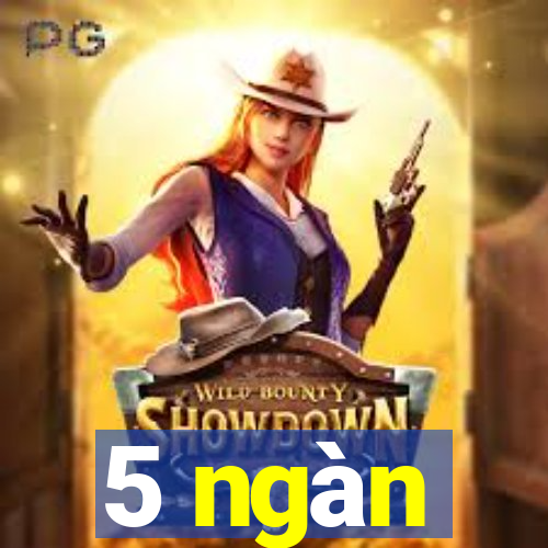 5 ngàn