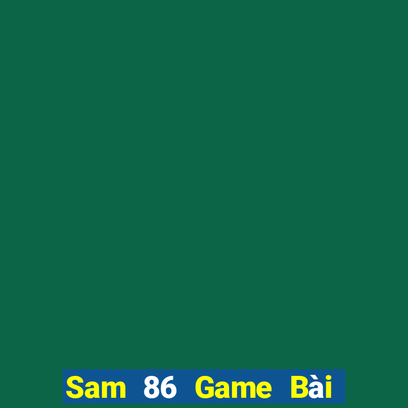 Sam 86 Game Bài Su500 Iphone