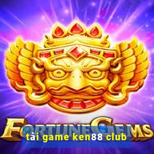 tải game ken88 club