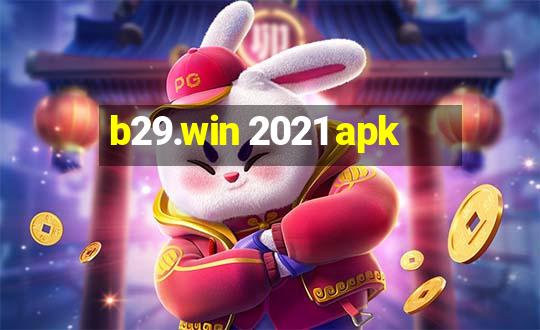 b29.win 2021 apk