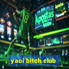 yaoi bitch club