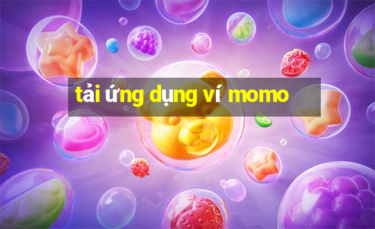 tải ứng dụng ví momo