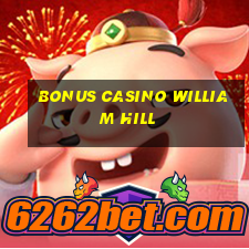 bonus casino william hill