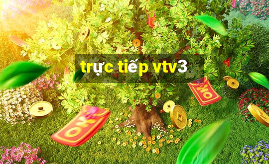 trực tiếp vtv3