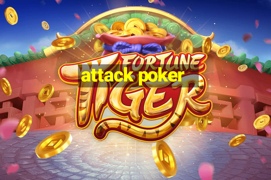 attack poker