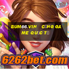 bum66.vin   cổng game quốc tế