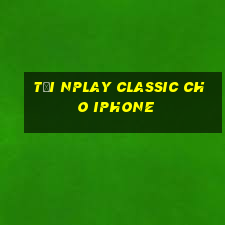 tải nplay classic cho iphone