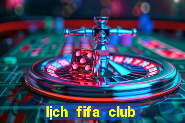 lịch fifa club world cup 2021