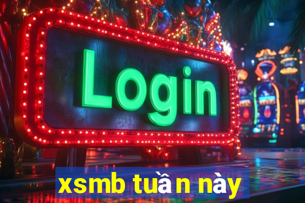 xsmb tuần này