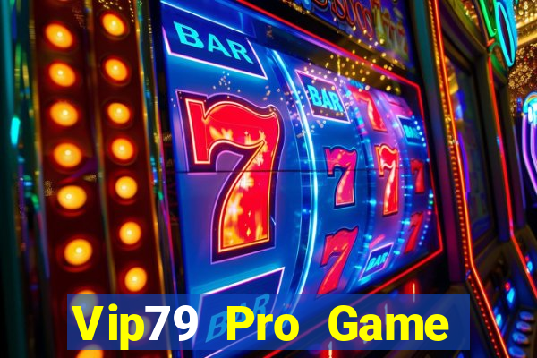 Vip79 Pro Game Bài Ionline