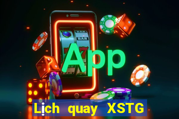 Lịch quay XSTG thứ tư