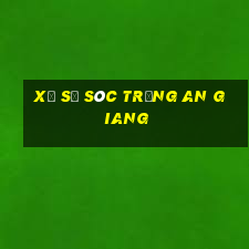 xổ số sóc trăng an giang