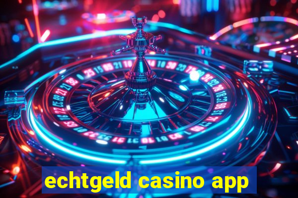 echtgeld casino app