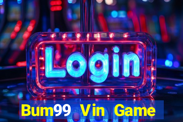 Bum99 Vin Game Bài Bốc Club