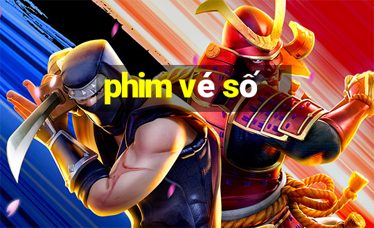 phim vé số