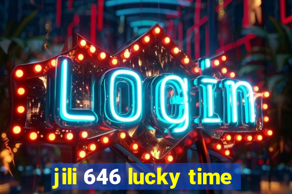 jili 646 lucky time