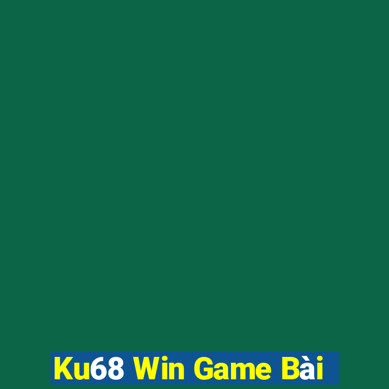 Ku68 Win Game Bài