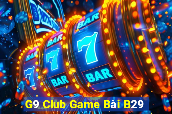 G9 Club Game Bài B29