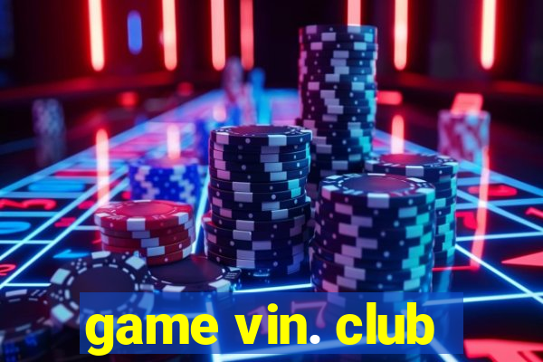 game vin. club