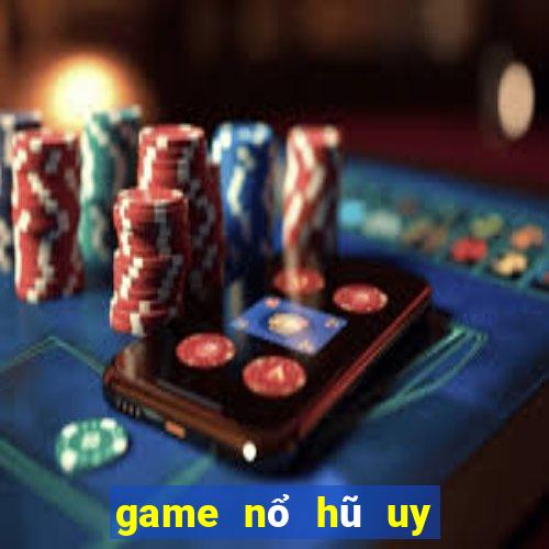 game nổ hũ uy tín nhất hiện nay