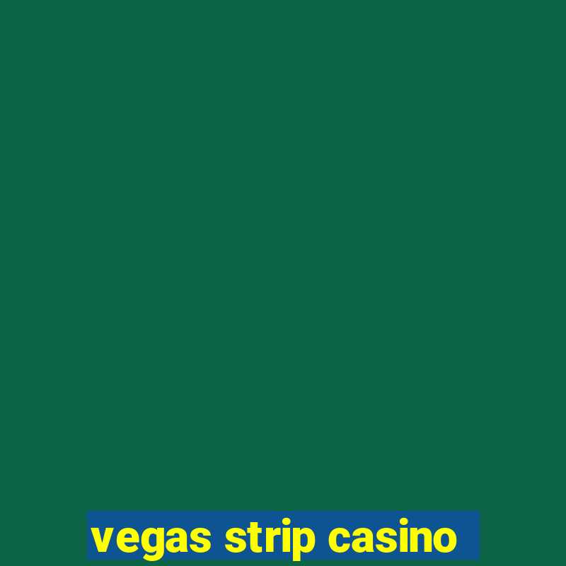 vegas strip casino