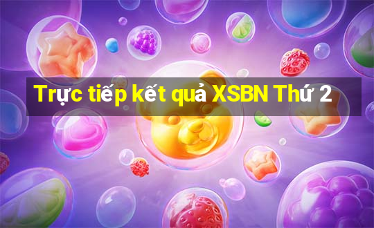 Trực tiếp kết quả XSBN Thứ 2