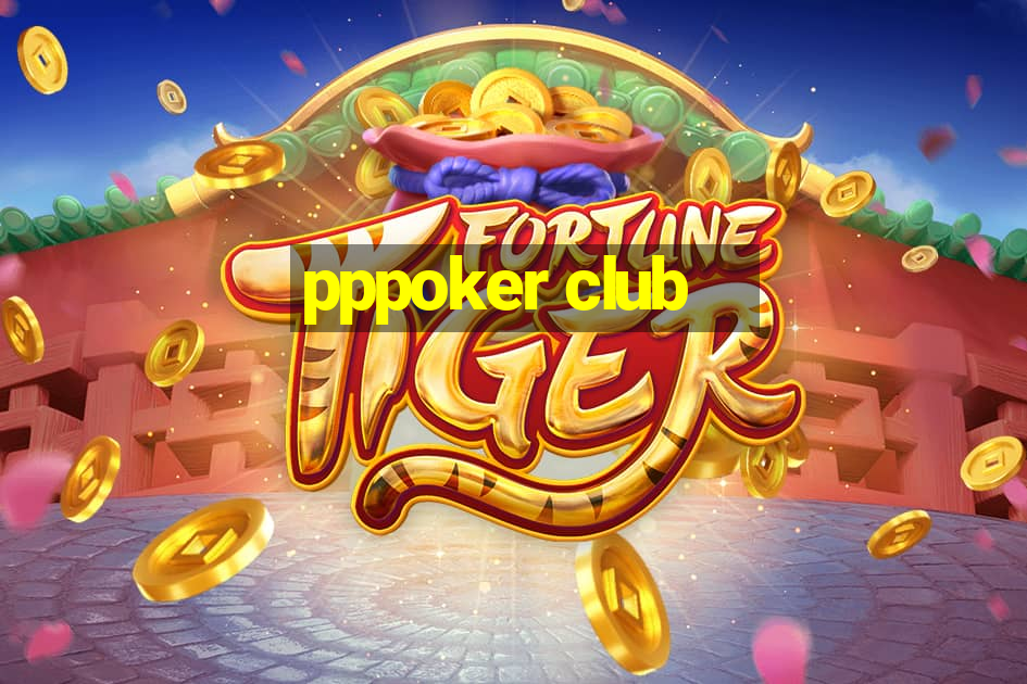 pppoker club