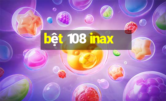 bệt 108 inax