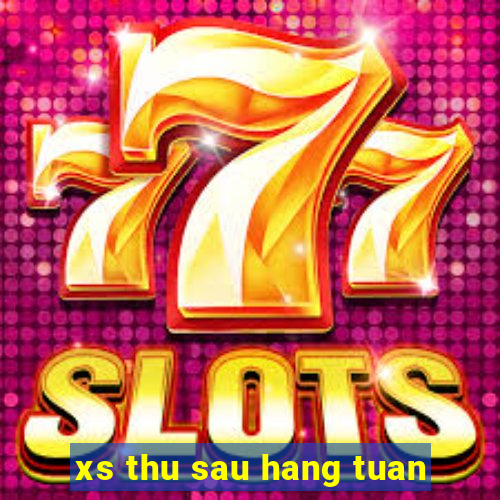 xs thu sau hang tuan