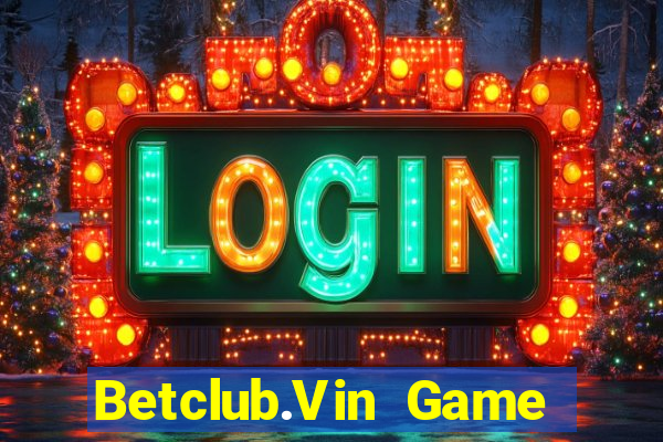 Betclub.Vin Game Bài 247 Club