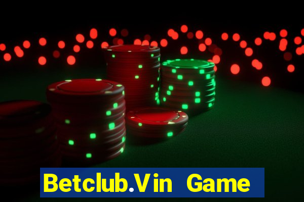 Betclub.Vin Game Bài 247 Club