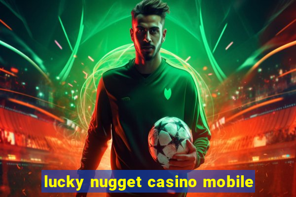 lucky nugget casino mobile