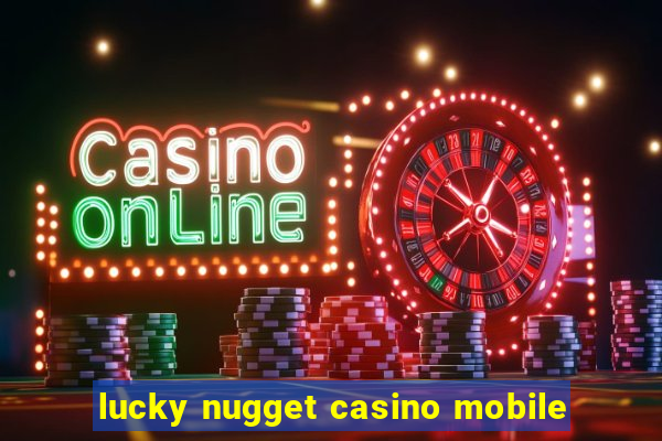 lucky nugget casino mobile