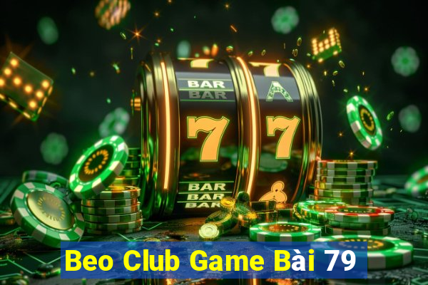 Beo Club Game Bài 79