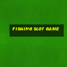 fishing slot game