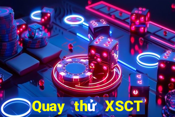 Quay thử XSCT ngày 17