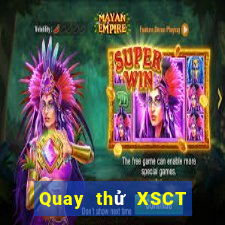 Quay thử XSCT ngày 17