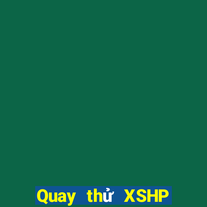 Quay thử XSHP ngày 5