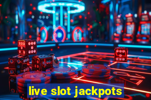 live slot jackpots