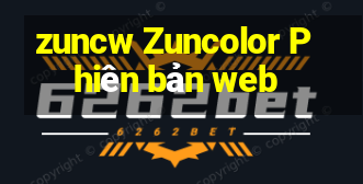 zuncw Zuncolor Phiên bản web