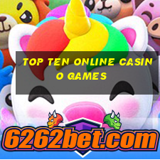 top ten online casino games