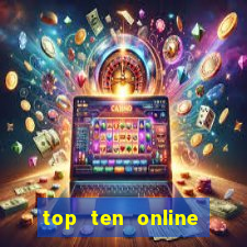 top ten online casino games