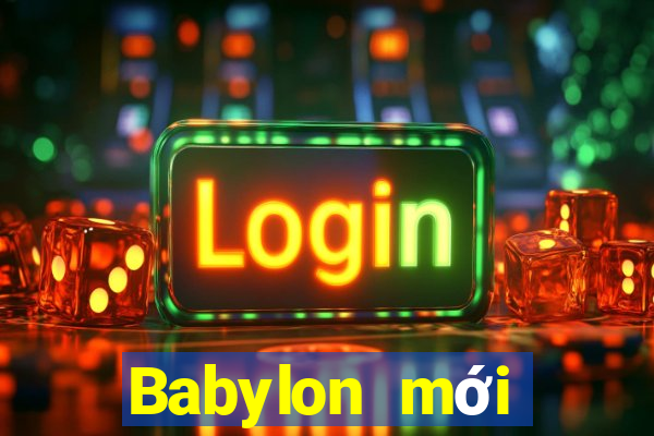 Babylon mới nhất ấn bản