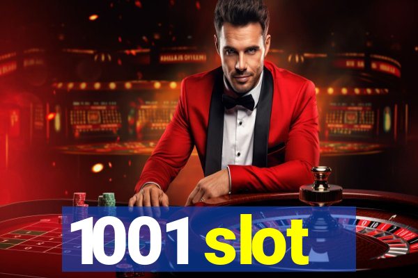 1001 slot