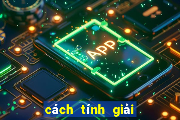 cách tính giải đặc biệt xổ số miền bắc