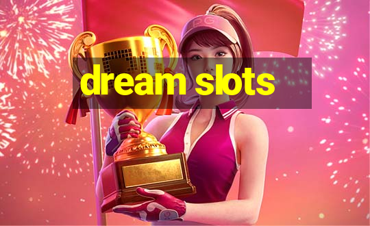 dream slots