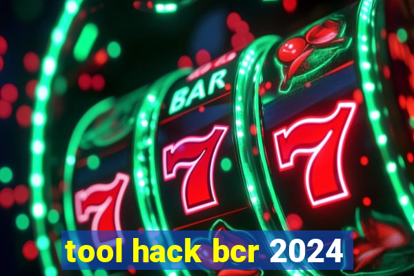 tool hack bcr 2024