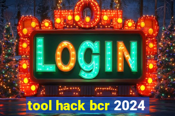 tool hack bcr 2024